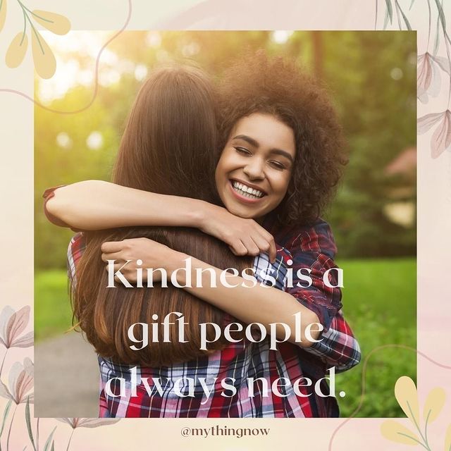 Kindness is a Gift People Always Need