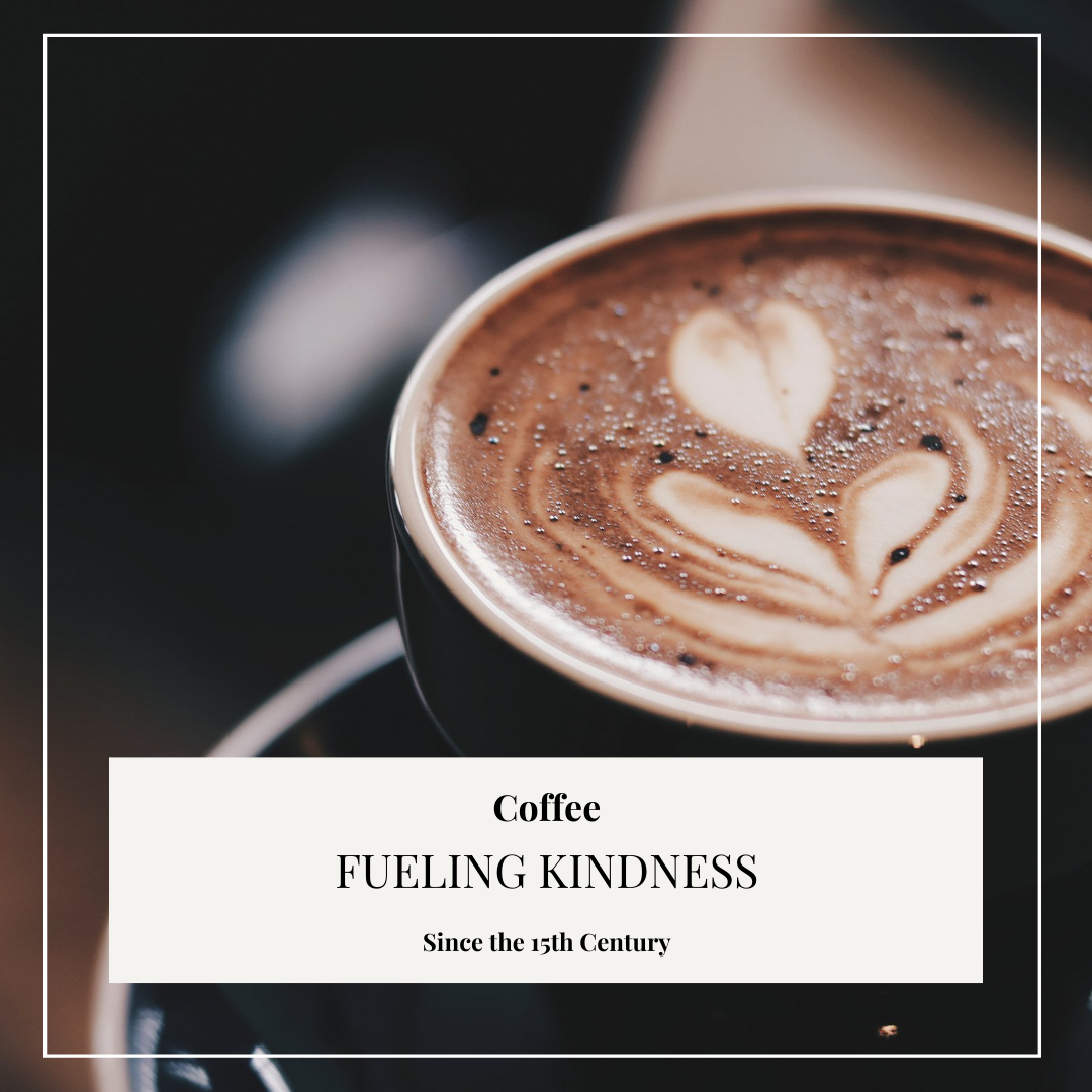 Coffee Fuels Kindness