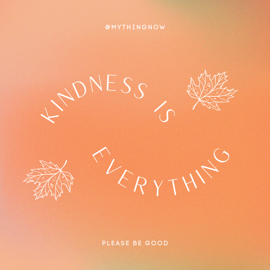 Kindness is Everything