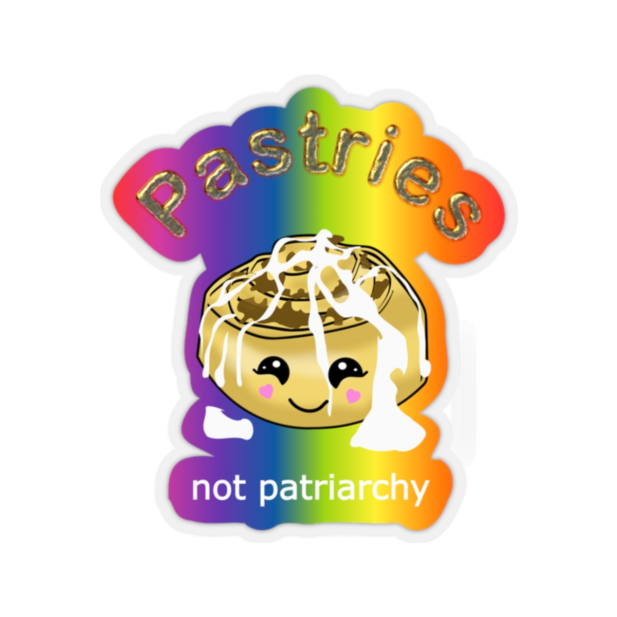 Pastries not Patriarchy