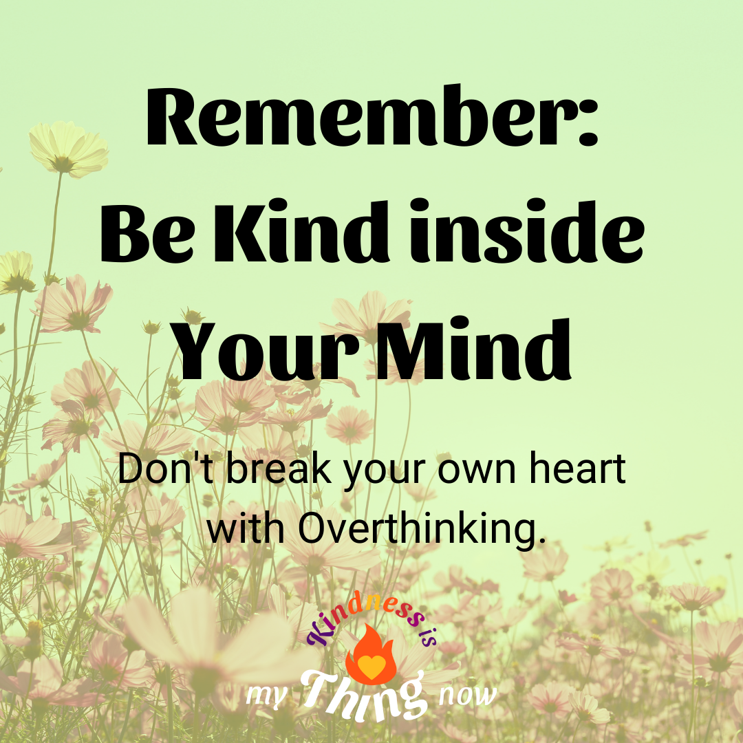 Be Kind Inside Your Mind