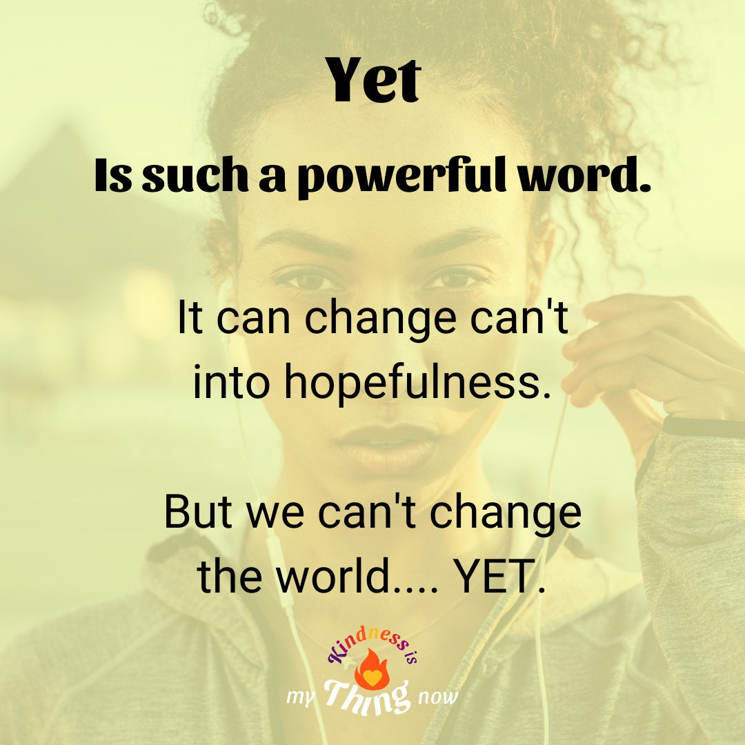 Yet is a Powerful Word