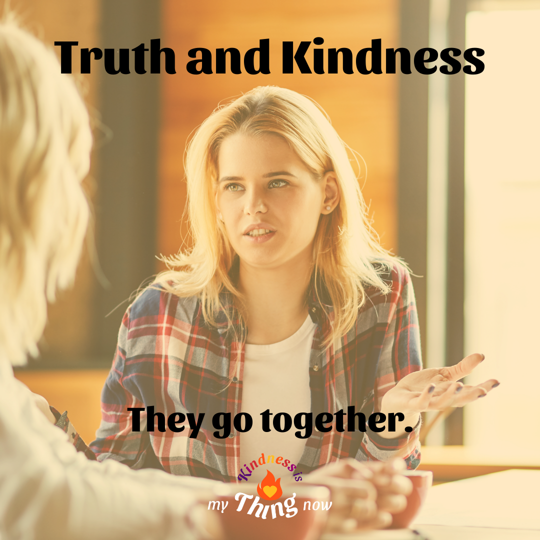 How can Truth and Kindness Coexist?