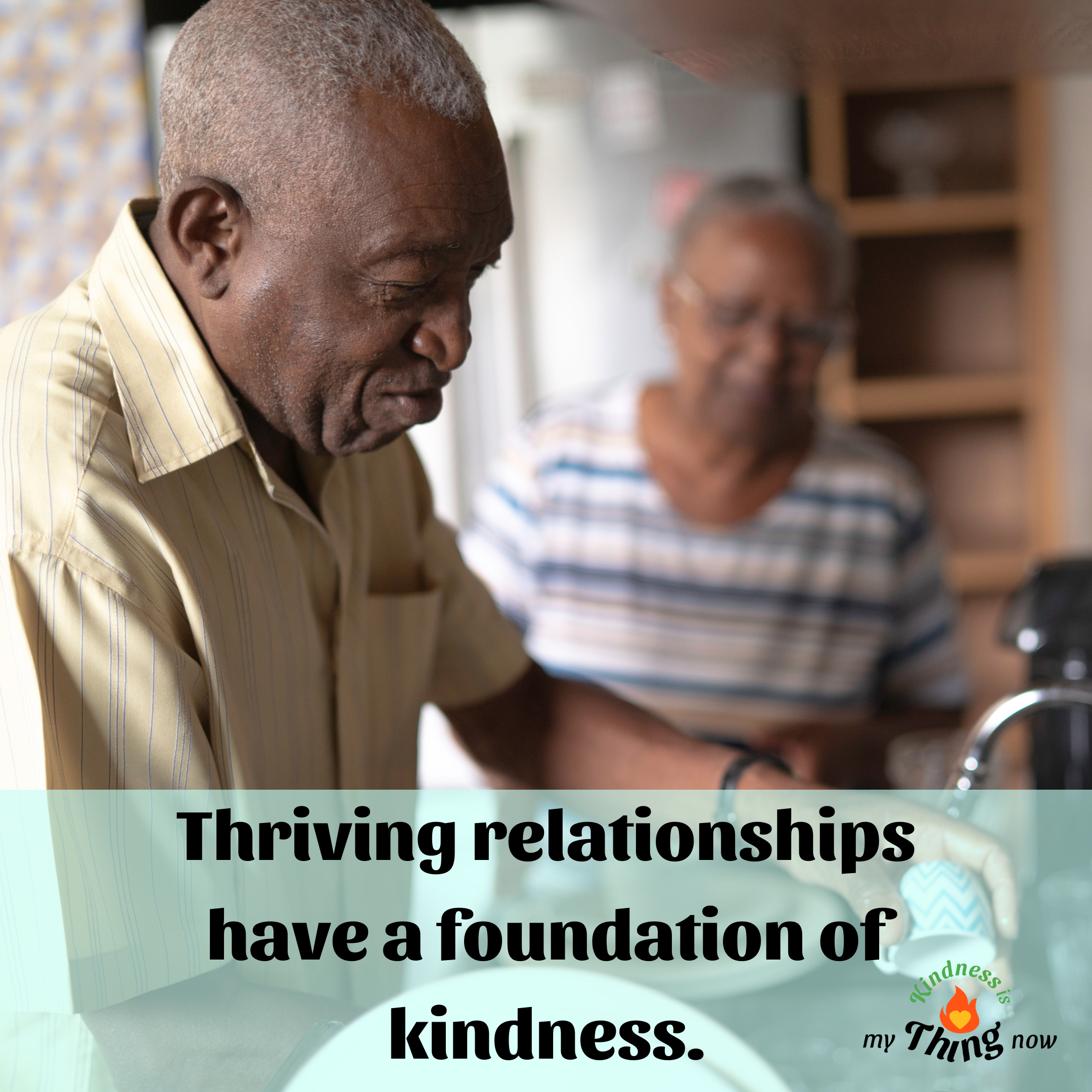 Thriving Relationships Have a Foundation of Kindness