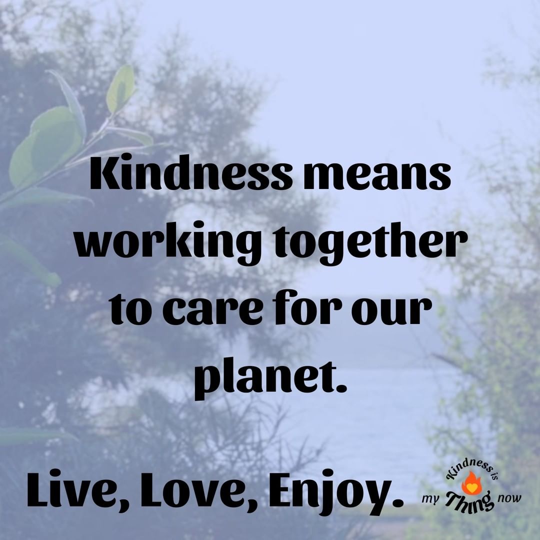 Kindness is Caring for Our Planet