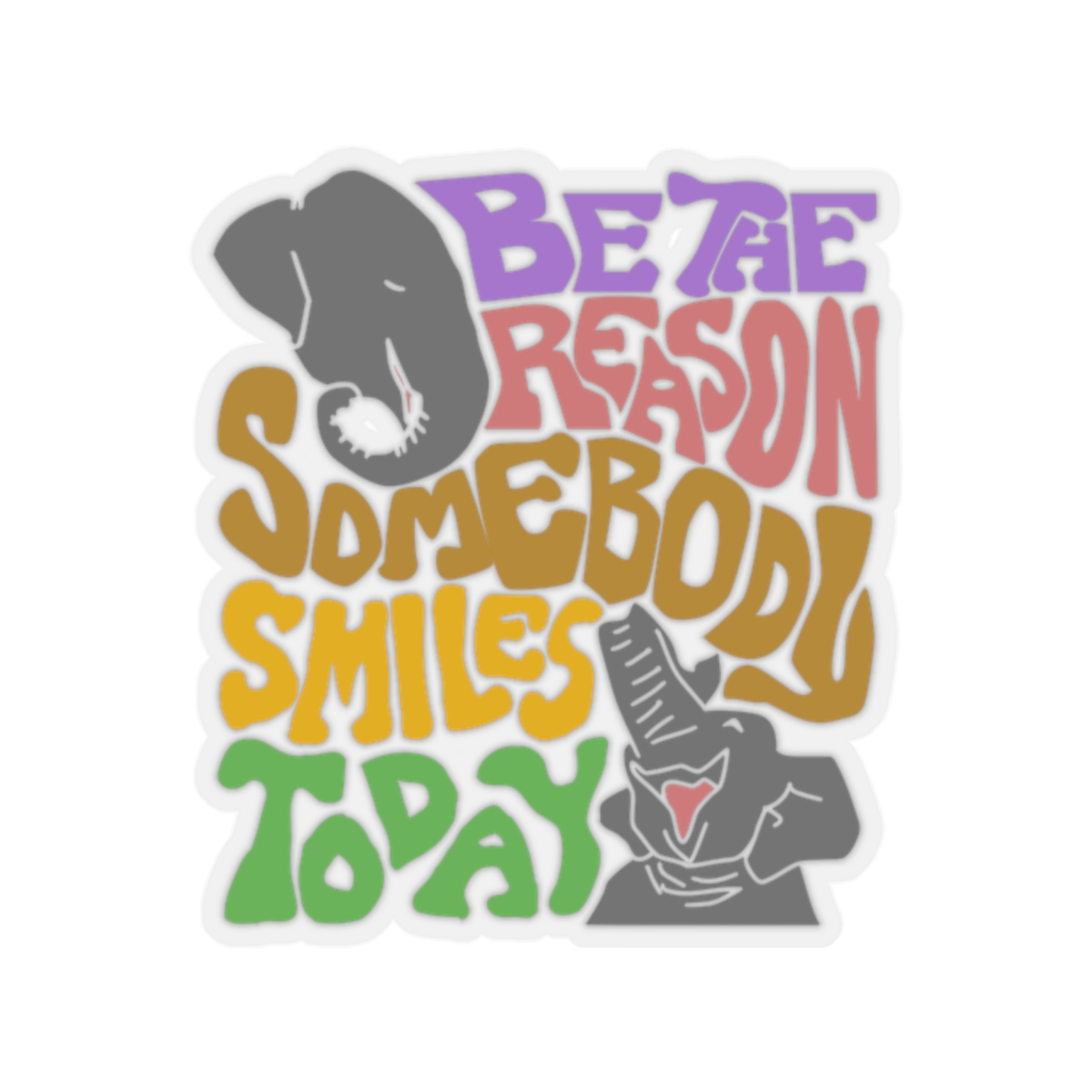 Be the Reason Somebody Smiles Today