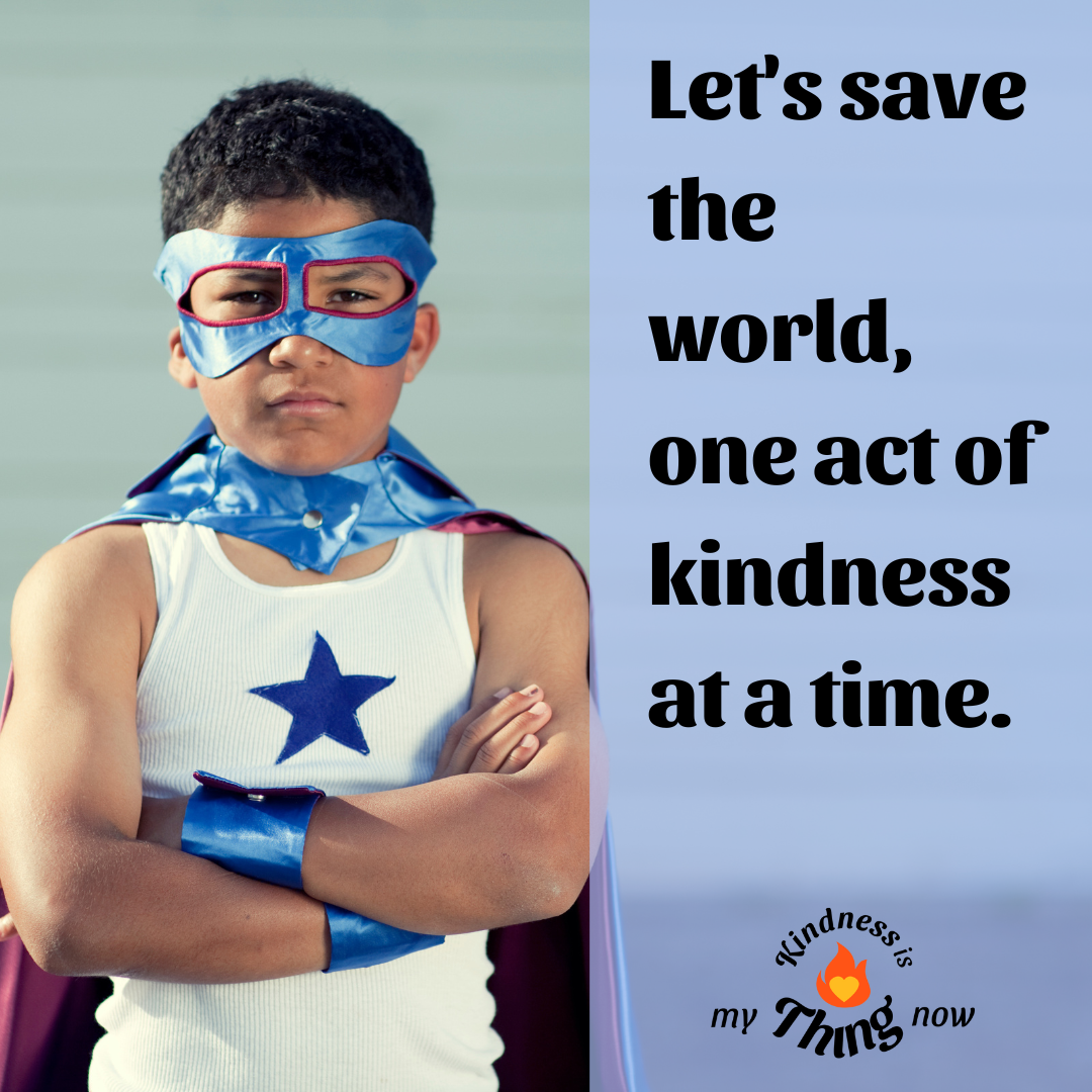 Let’s Save the World With Kindness