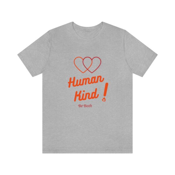 Human Kind Be Both Tshirt