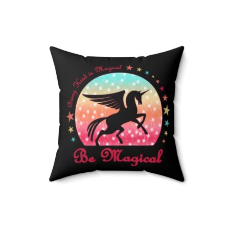 Being Kind is Magical Be Magical Faux Suede Square Pillow