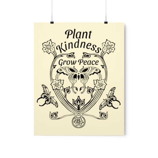 Plant Kindness Grow Peace * Premium Matte Poster