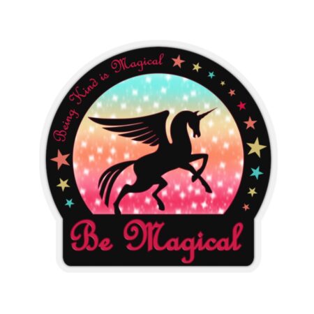 Being Kind is Magical. Be Magical Sticker