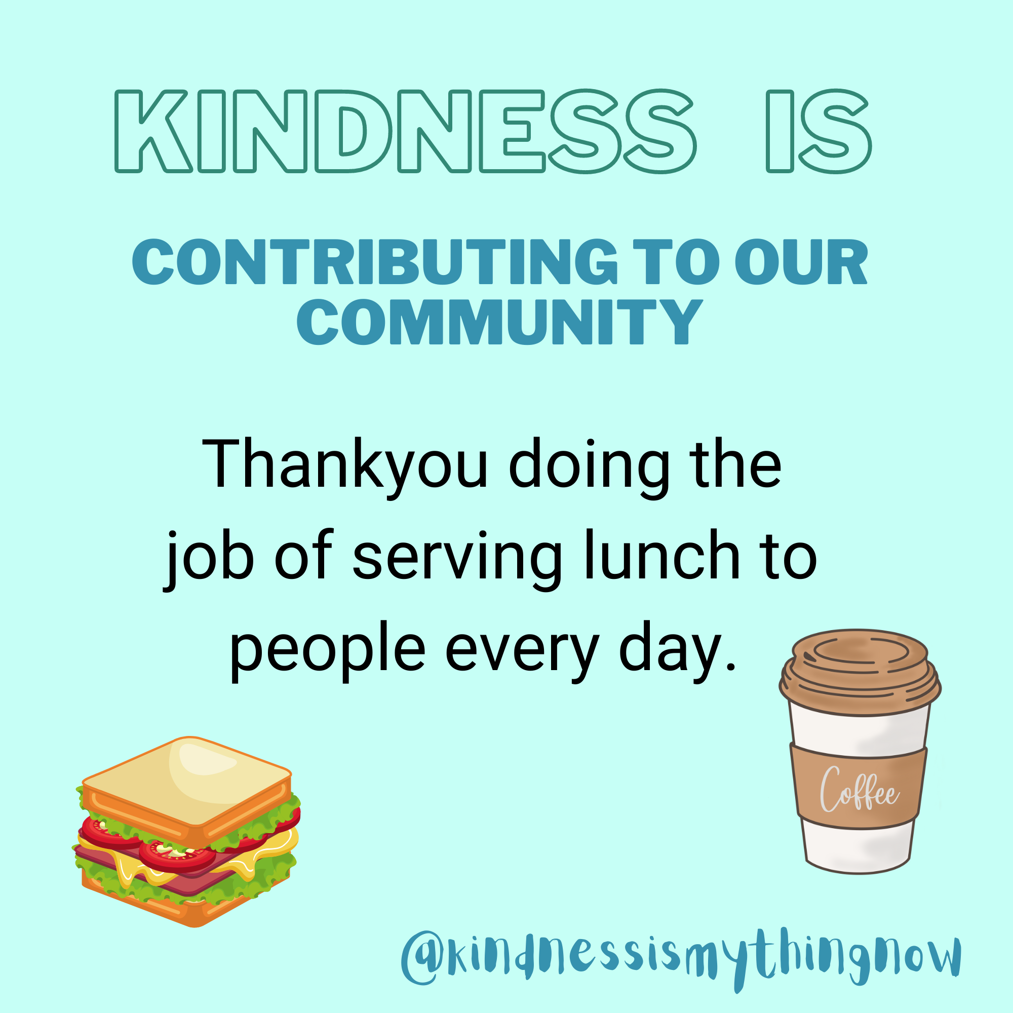 Kindness is contributing to our community.