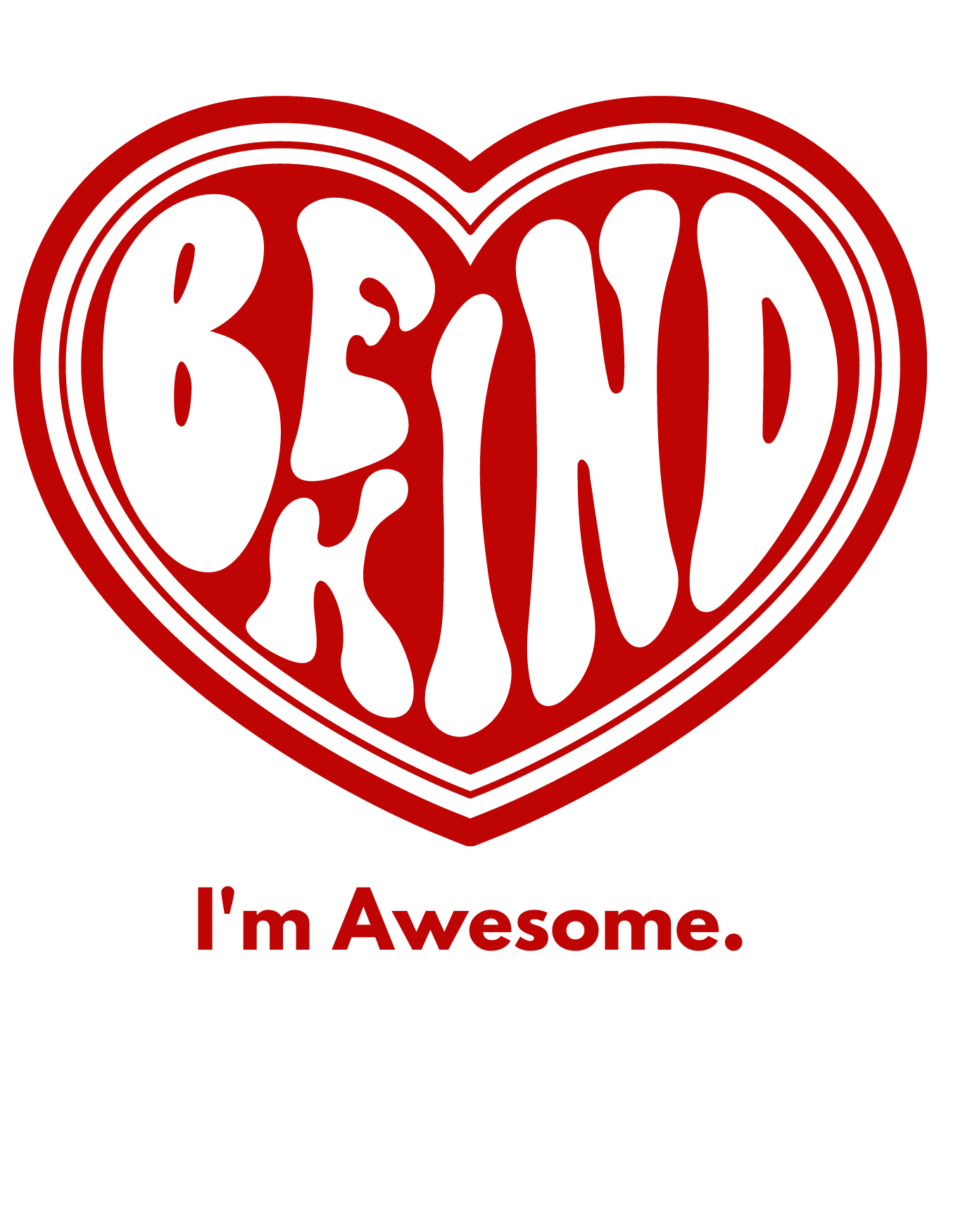 Be Kind. I’m Awesome