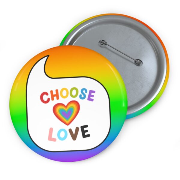 Choose Love Rainbow Pinback Button Badge